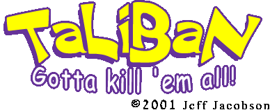 TaLiBaN - Gotta kill 'em all!